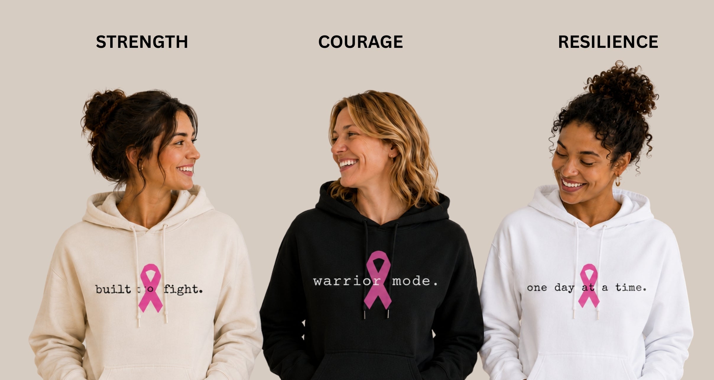 Three women wearing hoodies with pink ribbon graphics and supportive text, shown against a light beige background with the words STRENGTH, COURAGE, and RESILIENCE above them.