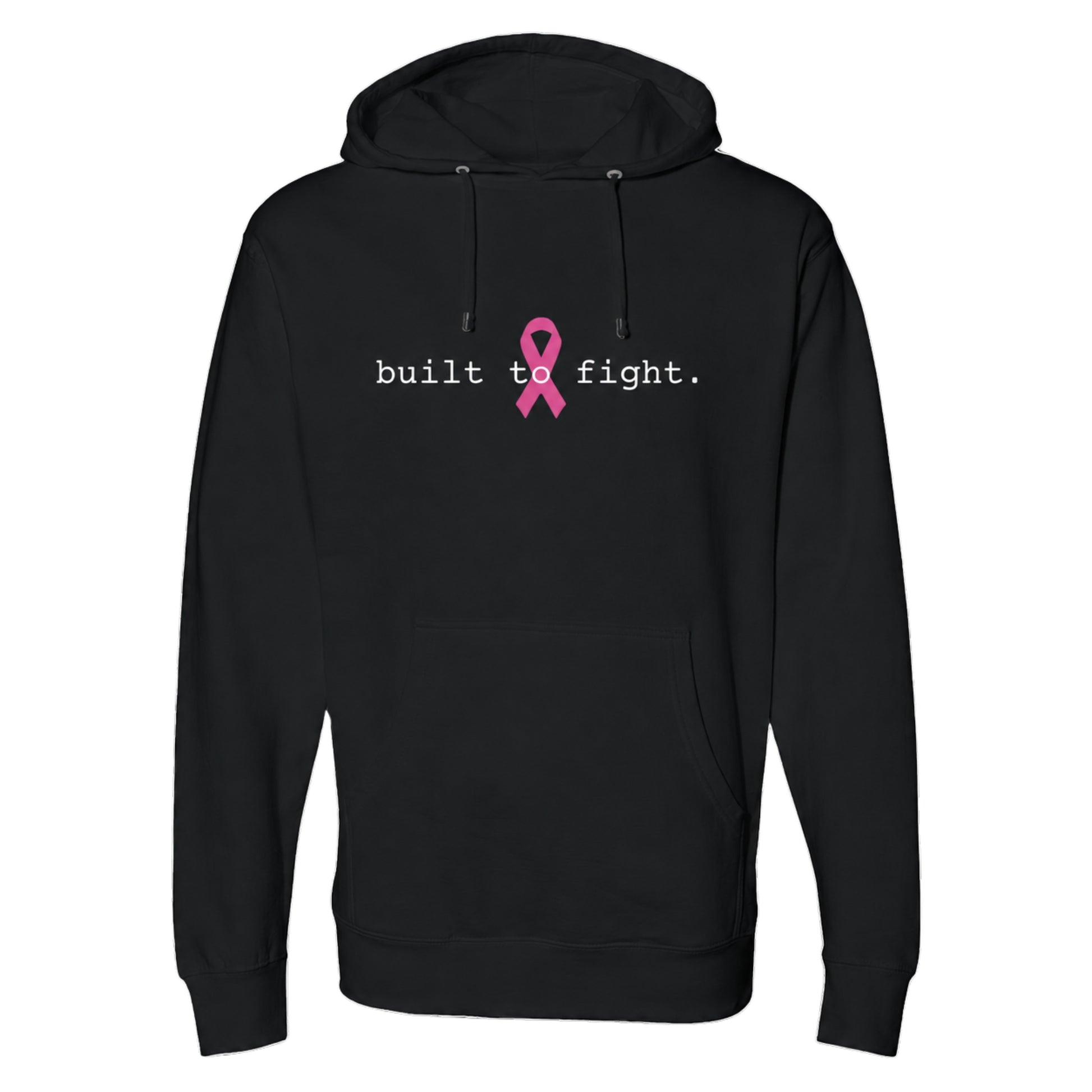 A black pullover hoodie with a pink awareness ribbon and the text 'built to fight.' printed on the center chest, shown against a plain white background.