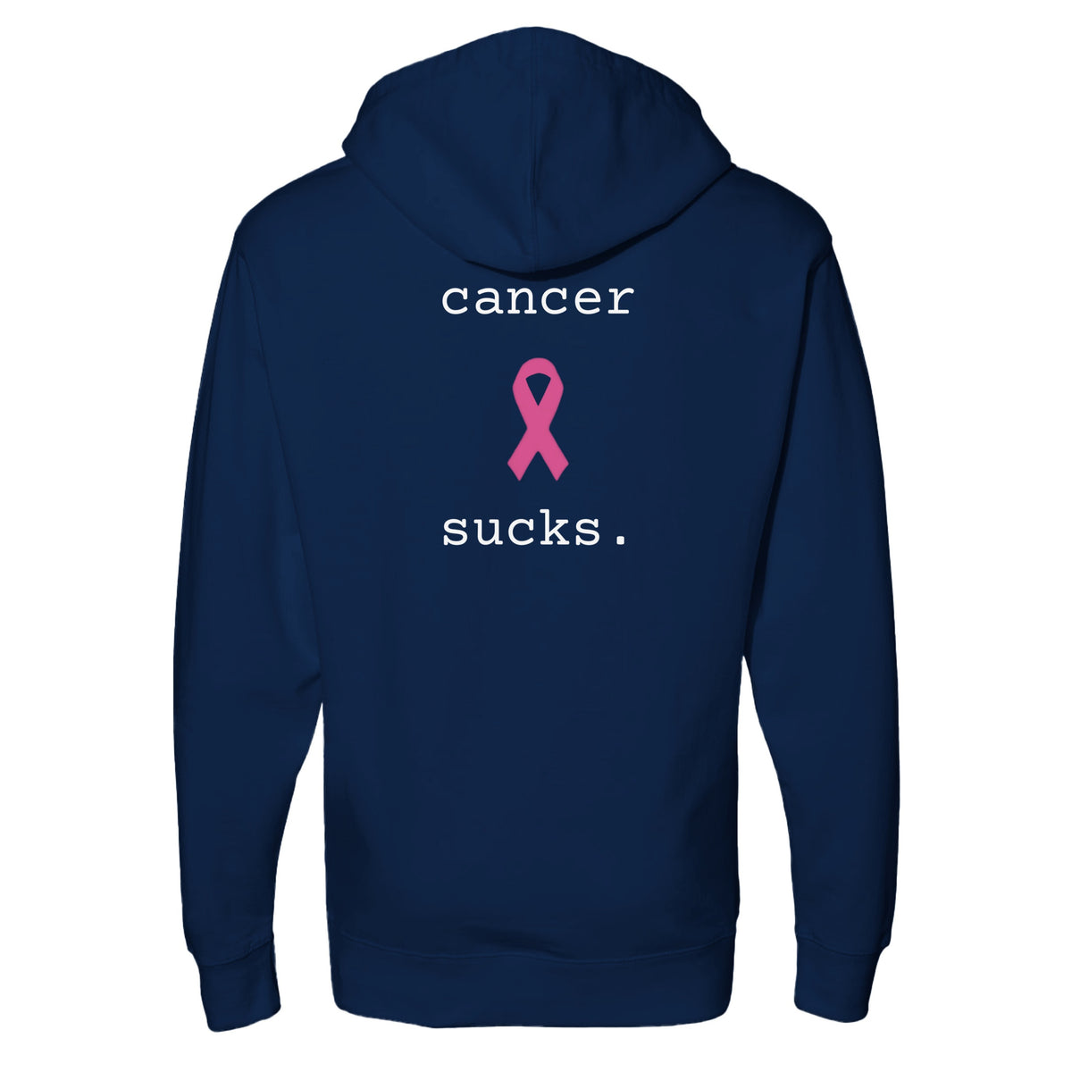 A navy blue hoodie shown from the back, featuring a pink awareness ribbon and the text 'cancer sucks.' printed in white on a white background