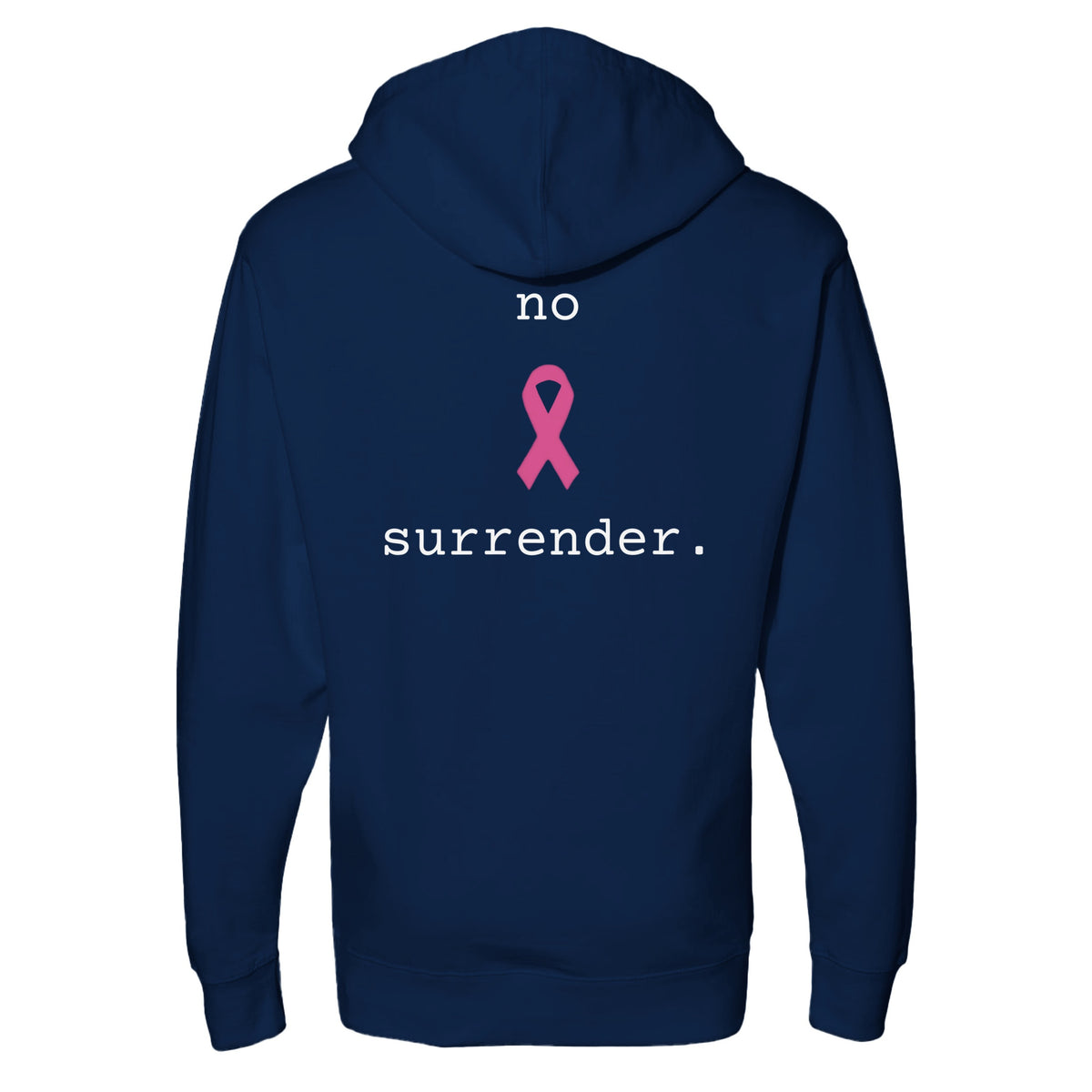 A classic navy pullover hoodie shown from the back, featuring a pink awareness ribbon graphic with the words 'no' above and 'surrender.' below in white text.