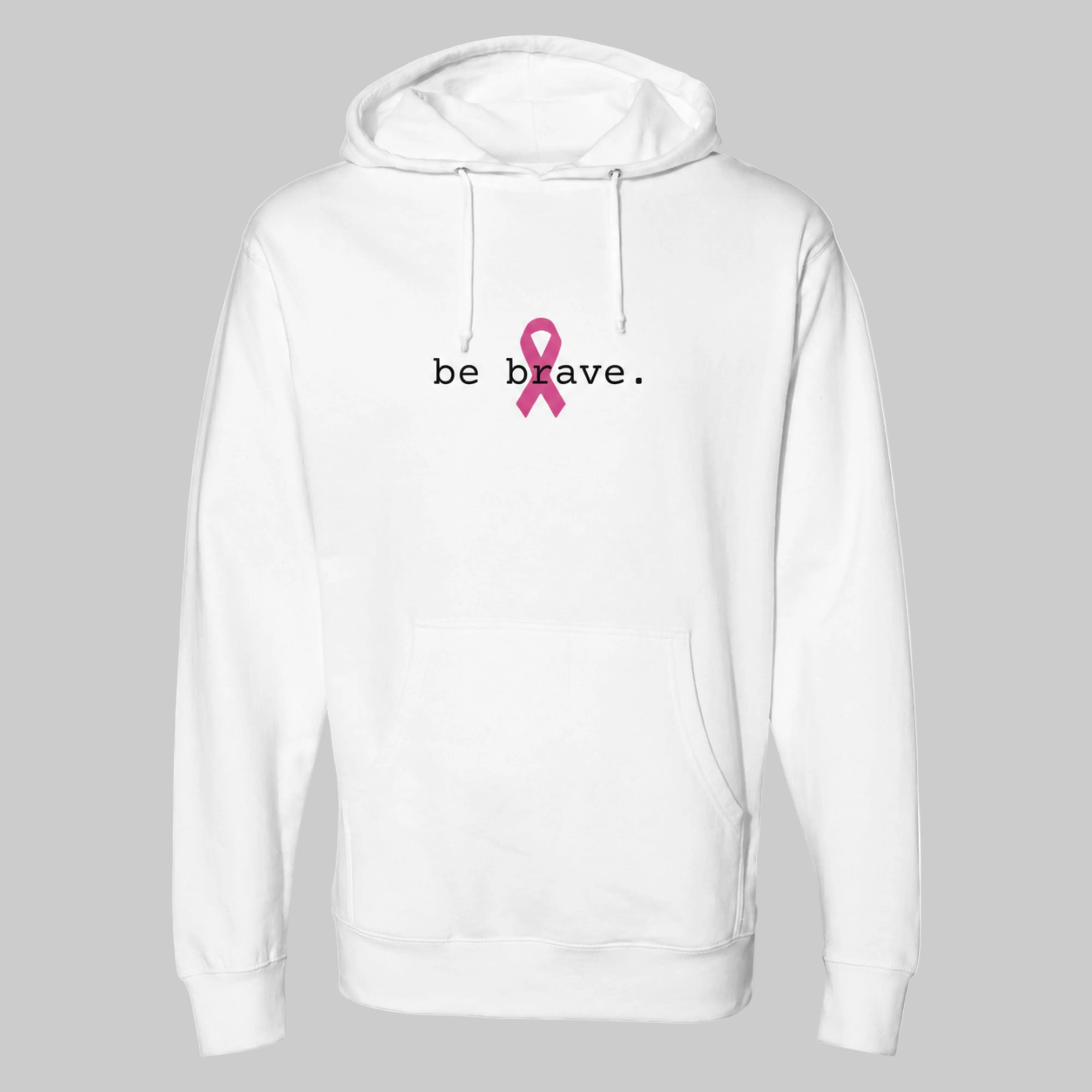 A white pullover hoodie is shown from the front, featuring the word 'be brave.' in white text and a pink awareness ribbon graphic in the center #eeece8