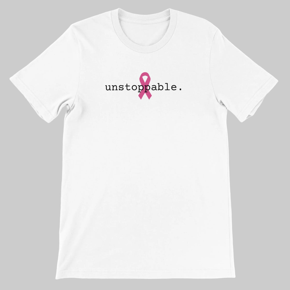 A white short-sleeve crewneck t-shirt featuring the word 'unstoppable.' in black lowercase text with a pink awareness ribbon graphic, displayed on a clean white background.