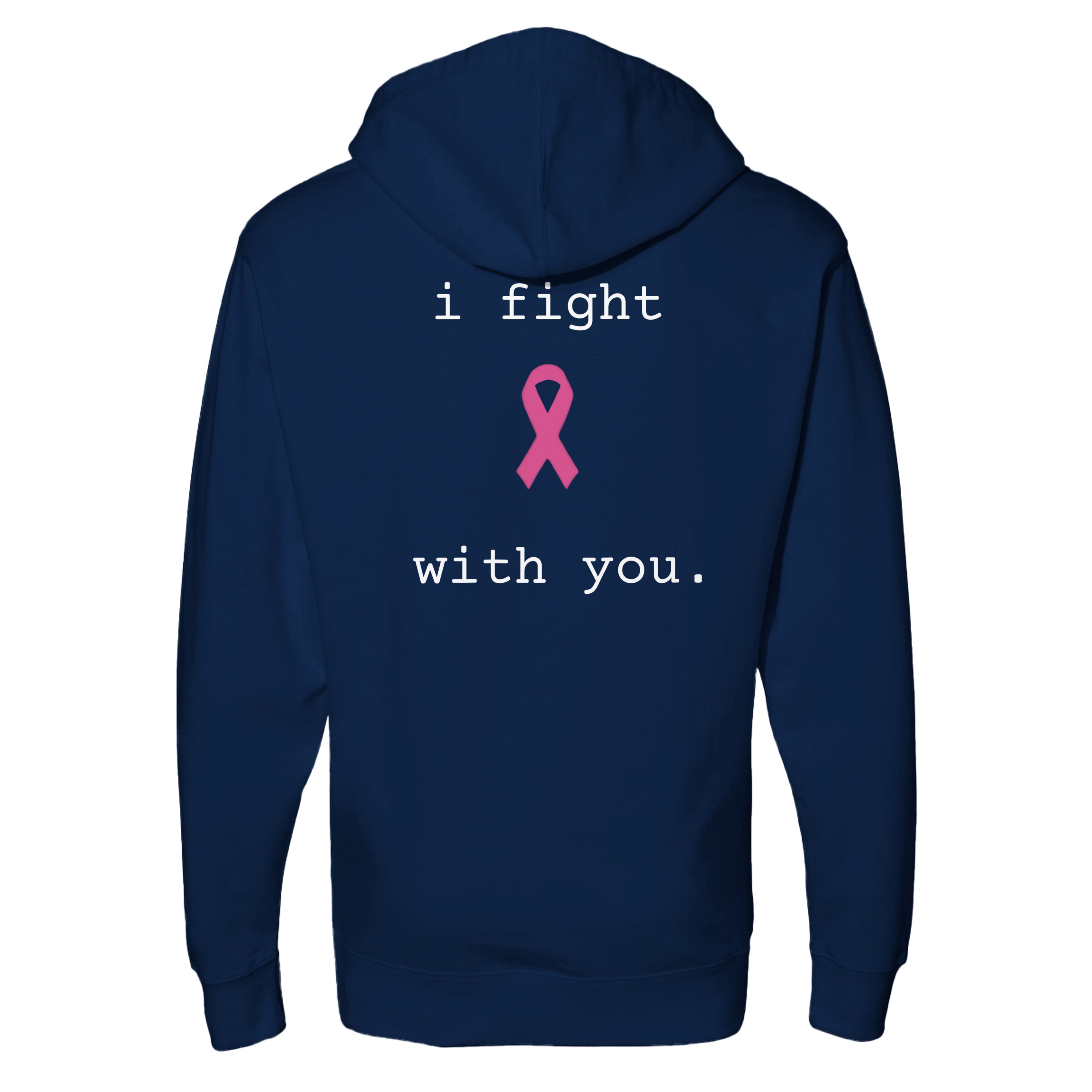 A classic navy blue hoodie shown from the back, featuring a pink awareness ribbon in the center with the white text 'i fight' above and 'with you.' below.