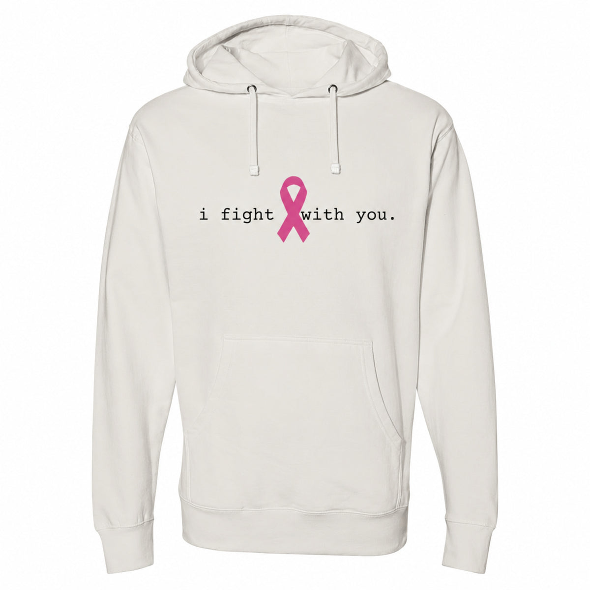 A bone pullover hoodie with a front kangaroo pocket and drawstrings, featuring the printed text 'i fight with you.' in black next to a pink awareness ribbon on the chest.