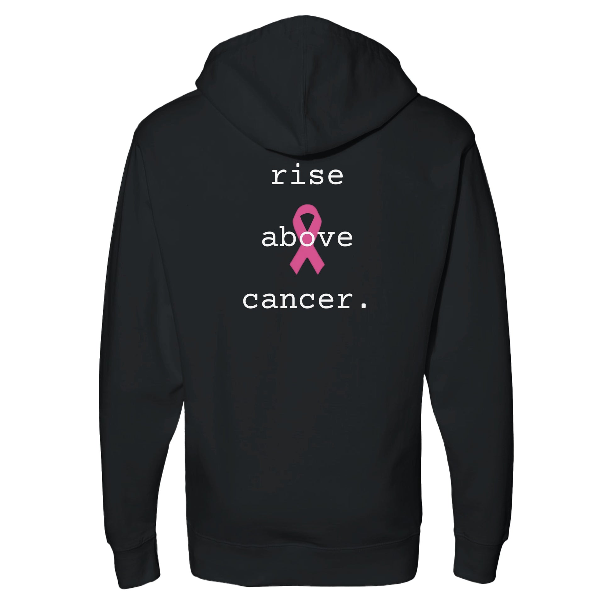 A black pullover hoodie shown from the back, featuring the text 'rise above cancer.' in white with a pink awareness ribbon graphic in the center.
