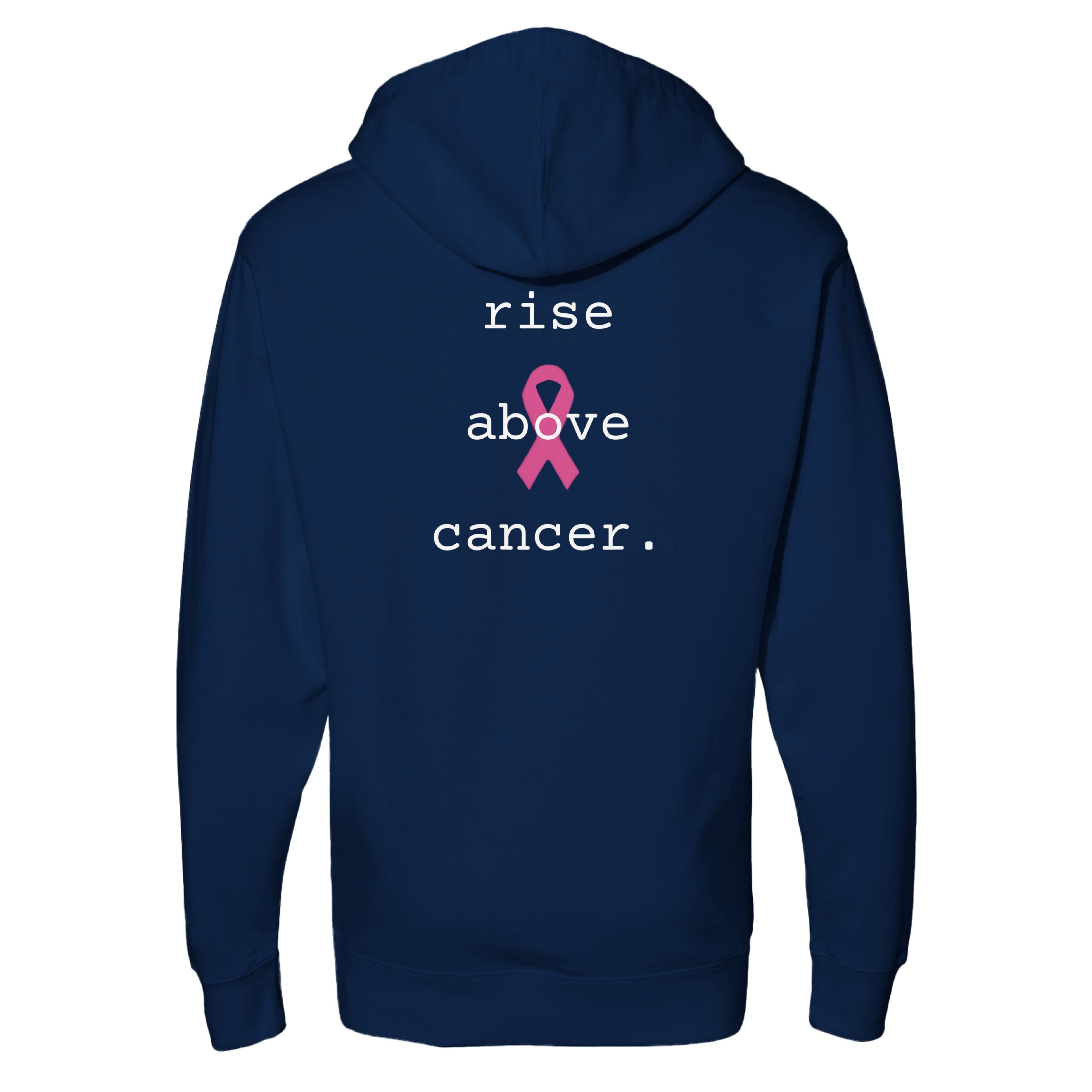 A classic navy blue pullover hoodie shown from the back, featuring a pink breast cancer awareness ribbon and the white text 'rise above cancer.' printed on the center back.