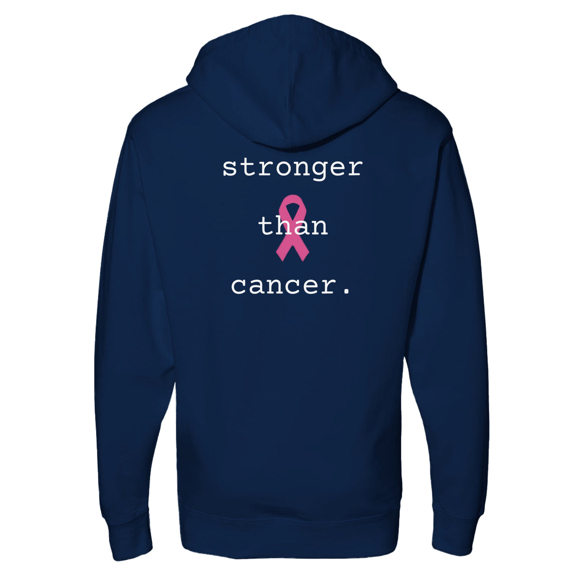 A classic navy blue hoodie shown from the back, featuring the text 'stronger than cancer.' in white with a pink awareness ribbon graphic in the center.