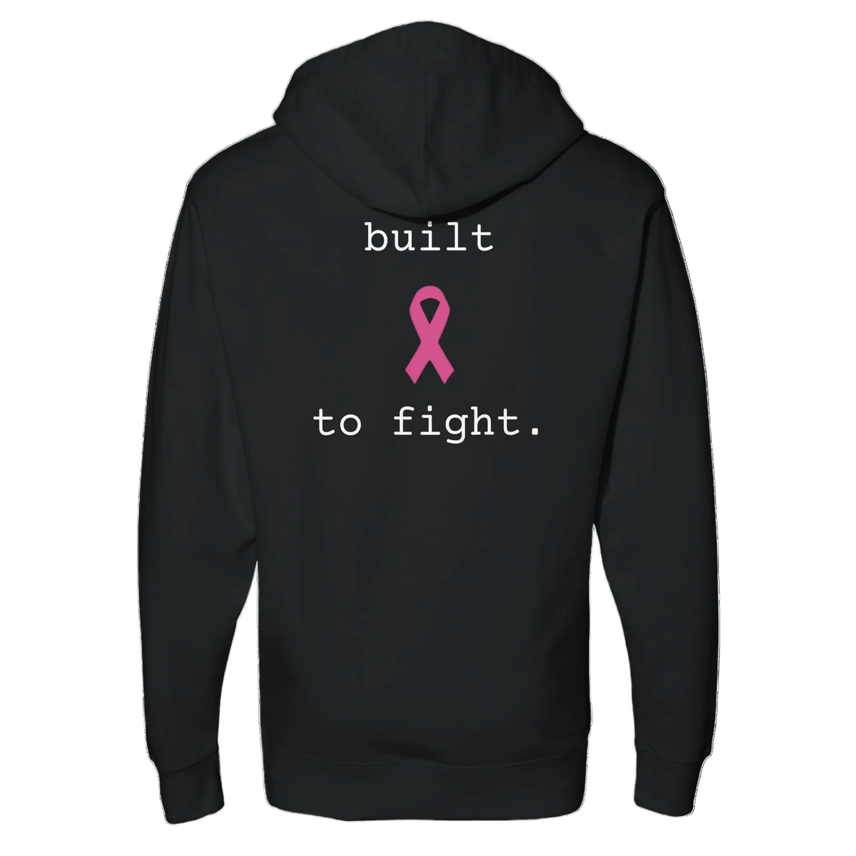 A black pullover hoodie shown from the back, featuring a pink awareness ribbon graphic and the white text 'built to fight.' on a plain white background.