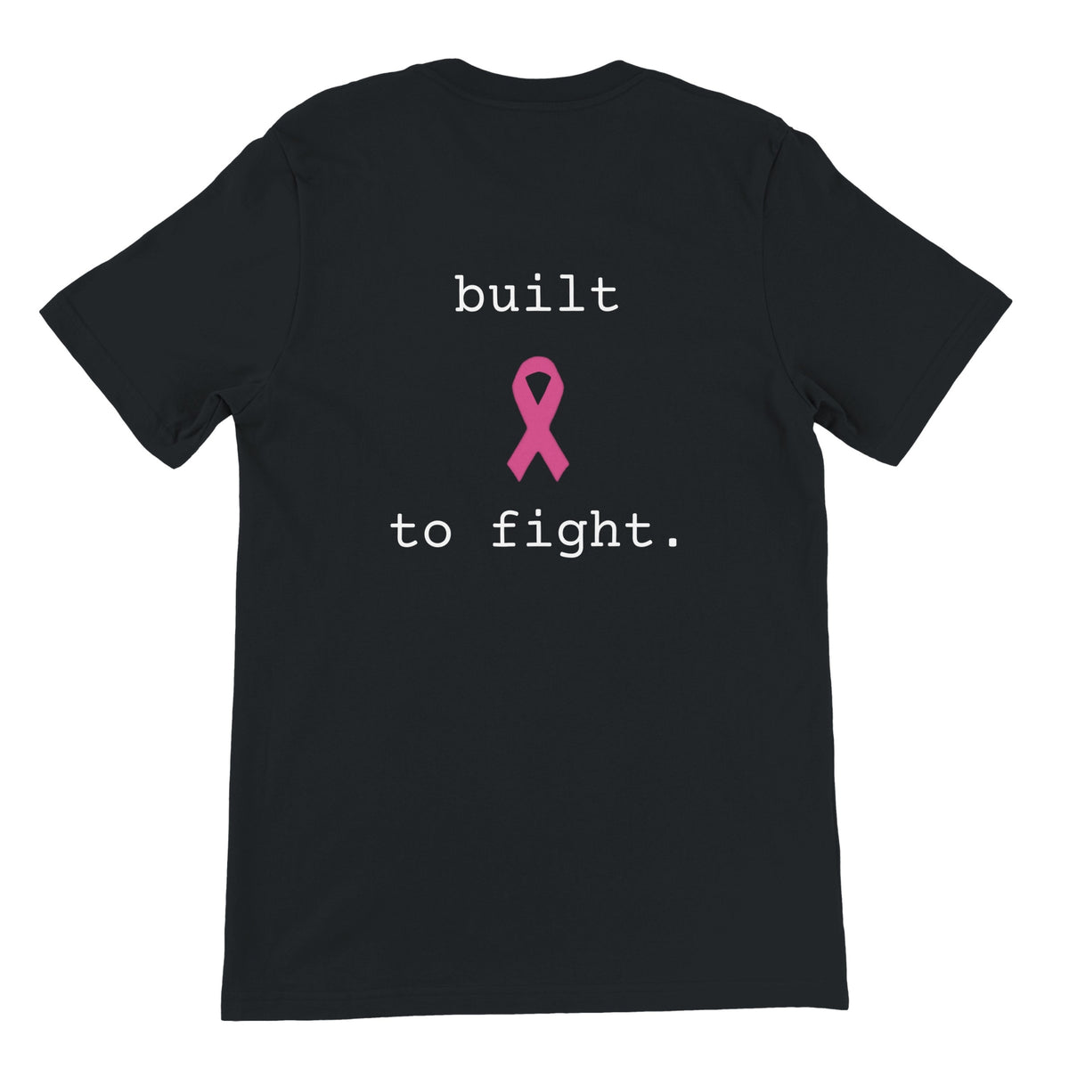A black short-sleeve t-shirt with a graphic on the front reading 'built to fight.' in white text with a pink awareness ribbon in the center.