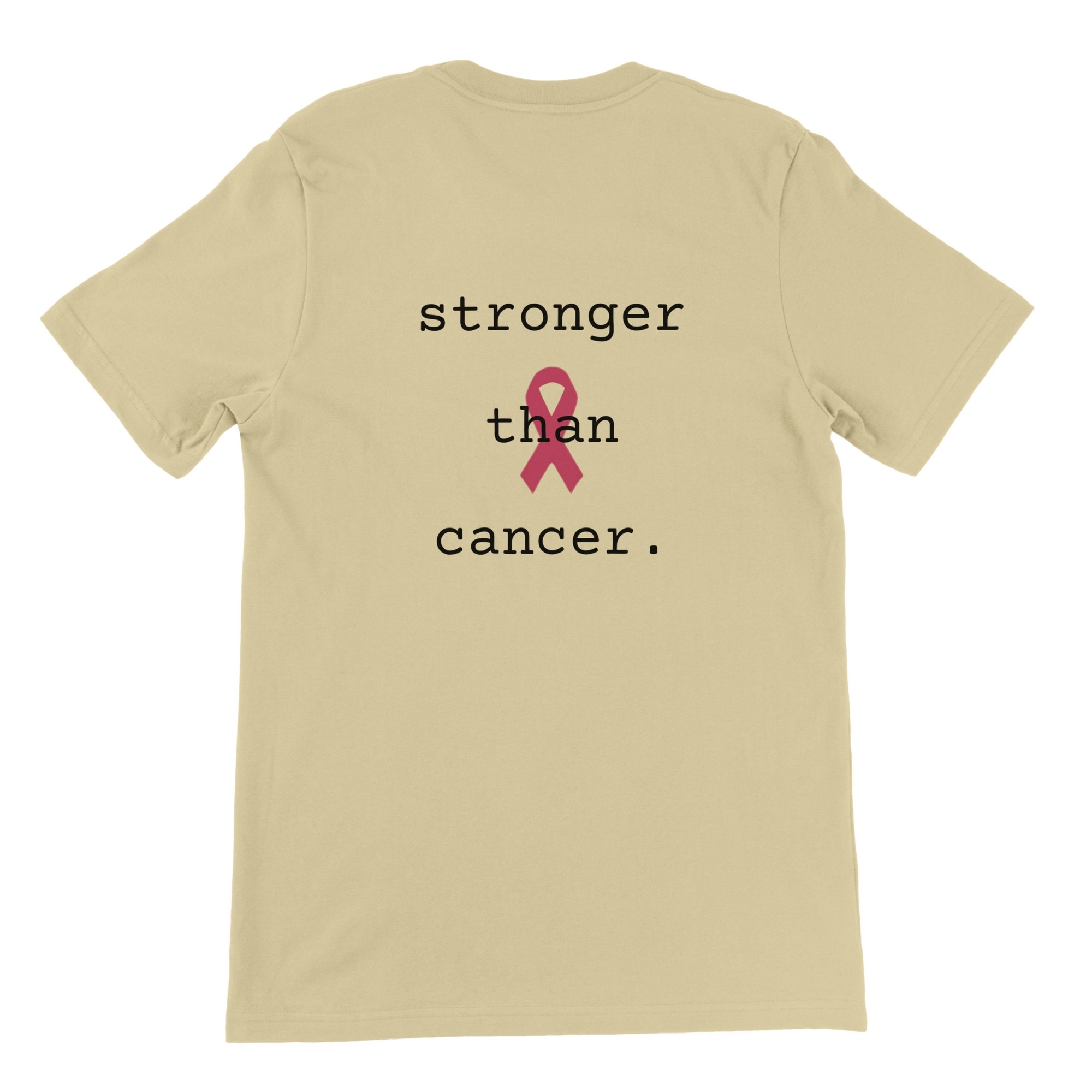 A natural-colored  short-sleeve t-shirt shown from the back, featuring the printed text 'stronger than cancer.' in black with a pink awareness ribbon graphic in the center.