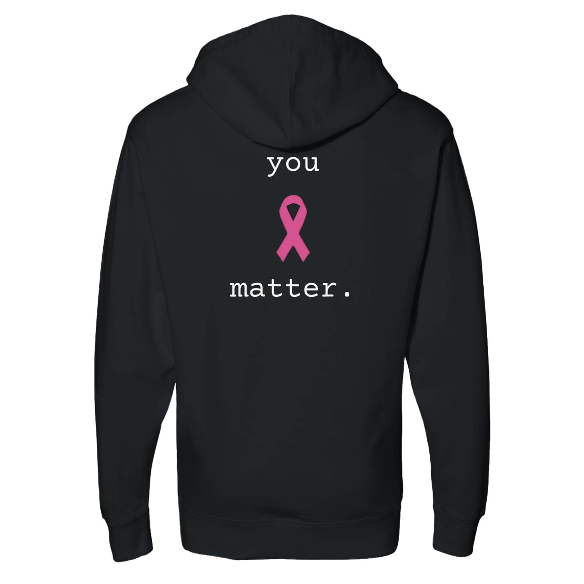 A black pullover hoodie shown from the back, featuring a pink awareness ribbon graphic and the text 'you matter.' in white, displayed on a solid white background.