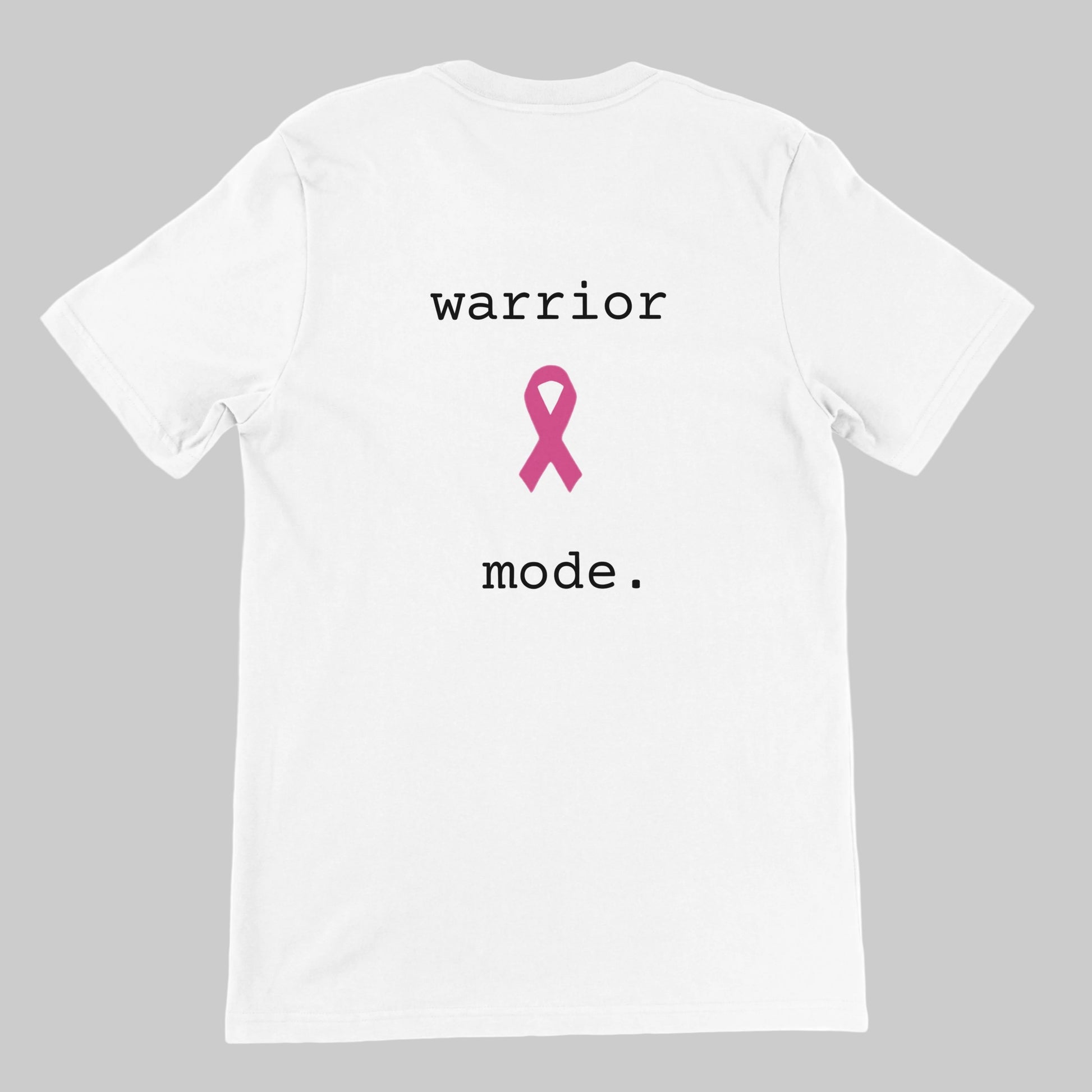 White short-sleeve t-shirt with a pink ribbon graphic and the text 'warrior mode.' printed on the front, shown against a plain white background.