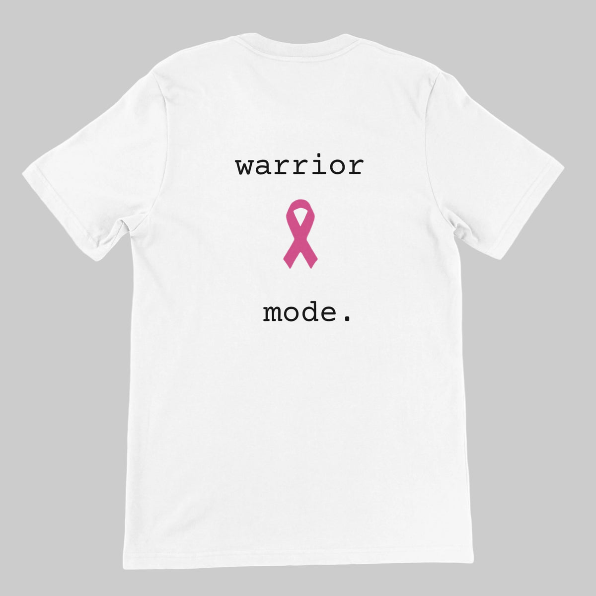 White short-sleeve t-shirt with a pink ribbon graphic and the text 'warrior mode.' printed on the front, shown against a plain white background.